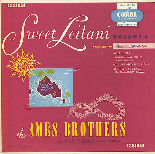 The Ames Brothers With Roy Smeck And The Serenaders* : Sweet Leilani Volume 1 (7", EP, Mono)