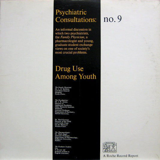 Dr. L. B. McNally, Dr. J. R. Unwin, Dr. Noel Garneau, Dr. Mark Segal, Jim (23) : Drug Use Among Youth (LP)