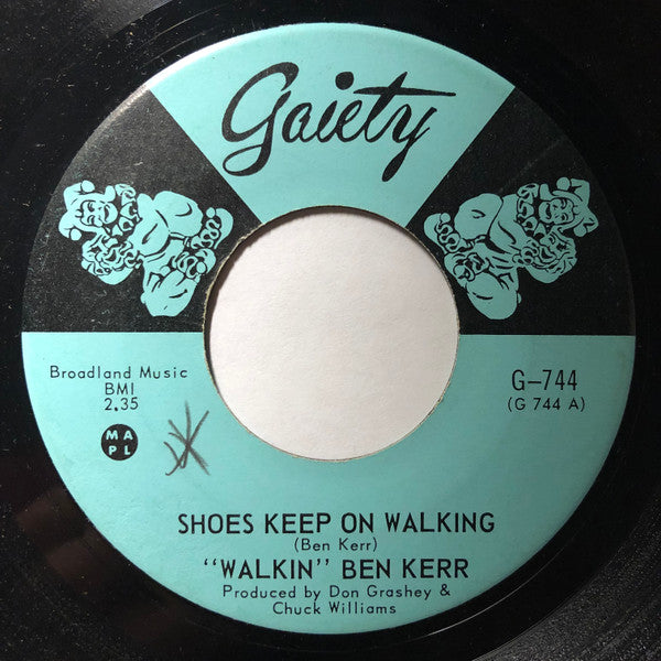 "Walkin" Ben Kerr* : Shoes Keep On Walking / A Bottle Of Booze and a Beautiful Blond (7")