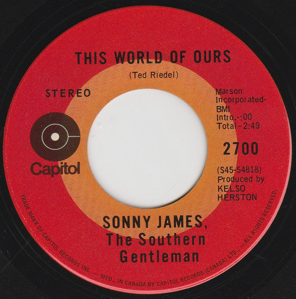 Sonny James, The Southern Gentleman* : It's Just A Matter Of Time / This World Of Ours (7", Single)