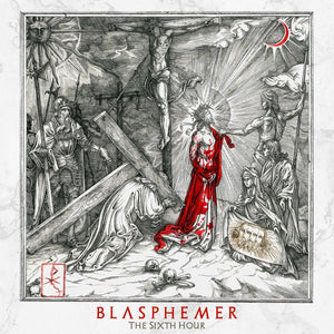 Blasphemer (3) : The Sixth Hour (CD, Album)