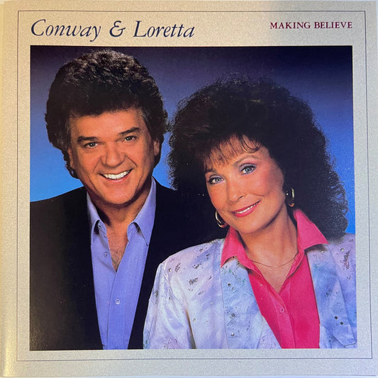 Conway Twitty & Loretta Lynn : Making Believe (CD, Album)