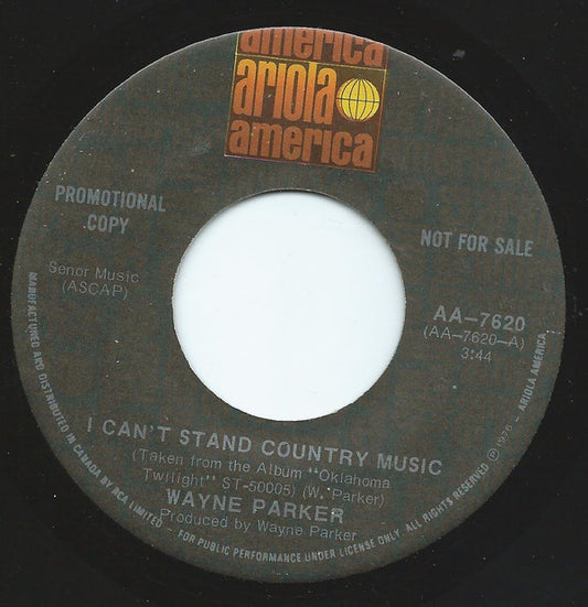 Wayne Parker (4) : I Can't Stand Country Music (7", Promo)