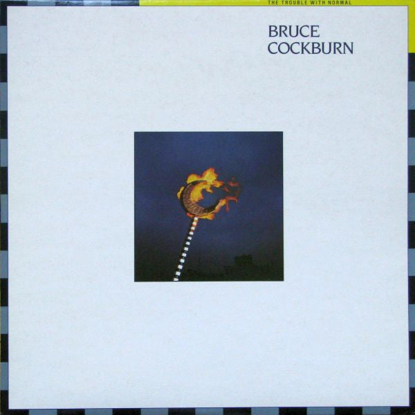 Bruce Cockburn : The Trouble With Normal (LP, Album)