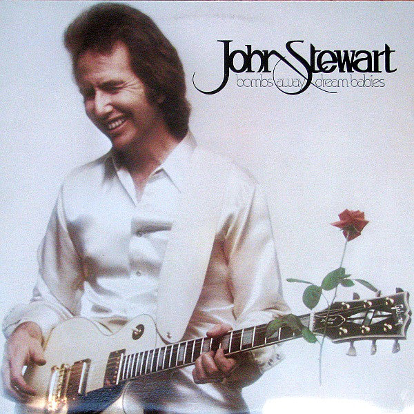 John Stewart (2) : Bombs Away Dream Babies (LP, Album)