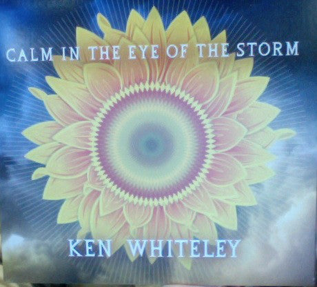 Ken Whiteley : Calm In The Eye Of The Storm (CD)