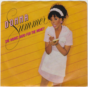 Donna Summer : She Works Hard For The Money / I Do Believe (I Fell In Love) (7")