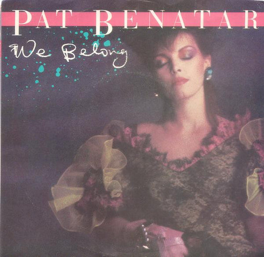 Pat Benatar : We Belong (7", Single)