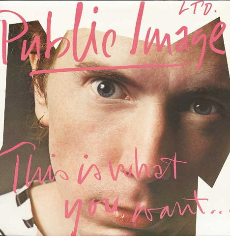 Public Image Ltd.* : This Is What You Want... This Is What You Get (LP, Album)