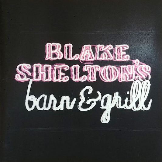 Blake Shelton : Blake Shelton's Barn & Grill (CD, Album)