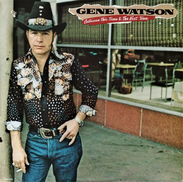 Gene Watson : Between This Time & The Next Time (LP, Album, Glo)