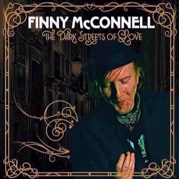 Finny McConnell : The Dark Streets Of Love (CD, Album)