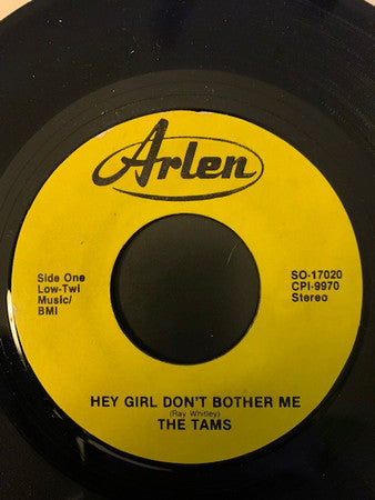 The Tams : Hey Girl Don't Bother Me (7")