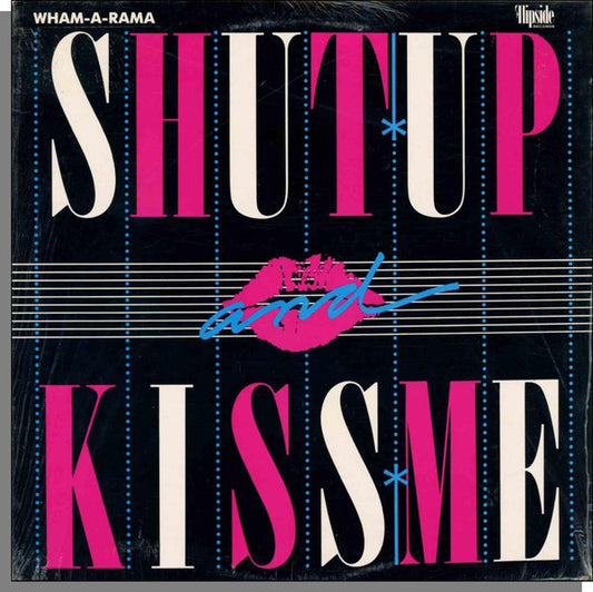 Wham-A-Rama : Shut Up And Kiss Me (12", MiniAlbum)