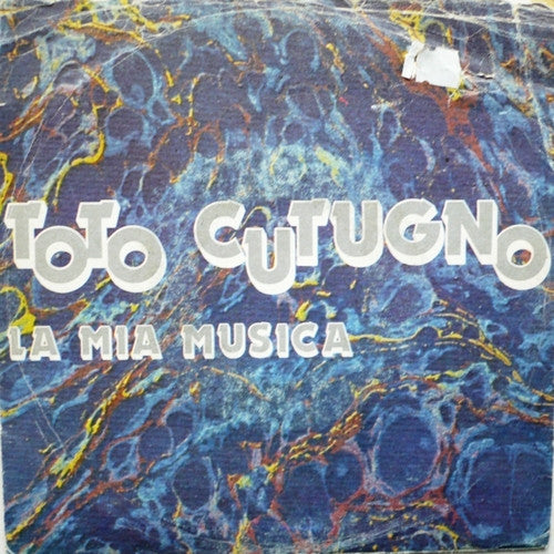 Toto Cutugno : La Mia Musica (7")
