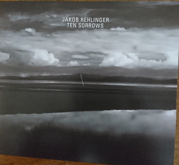 Jakob Rehlinger : Ten Sorrows (CD, Album)