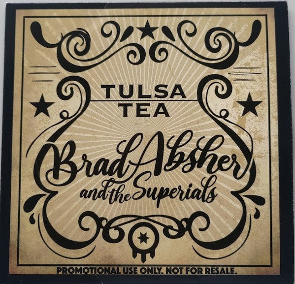 Brad Absher And The Superials : Tulsa Tea (CD, Album, Promo)
