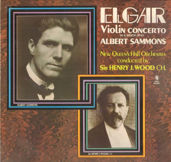 Sir Edward Elgar, Albert Sammons, The New Queen's Hall Orchestra, Sir Henry Wood : Violin Concerto In B Minor, Op. 61 (LP, Mono, RE)