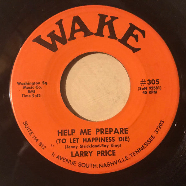 Larry Price (10) : Help Me Prepare (To Let Happiness Die) (7")