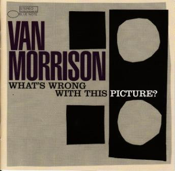 Van Morrison : What's Wrong With This Picture? (CD, Album, Copy Prot.)