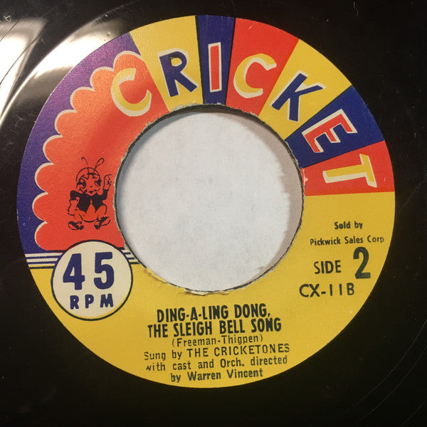 The Cricket Choral Group* : Santa Claus Is Coming To Town / Ding-A-Ling Dong, The Sleigh Bell Song (7", Single)