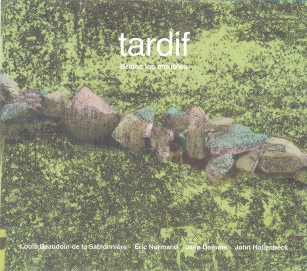 Brûlez Les Meubles : Tardif (CD, Album)