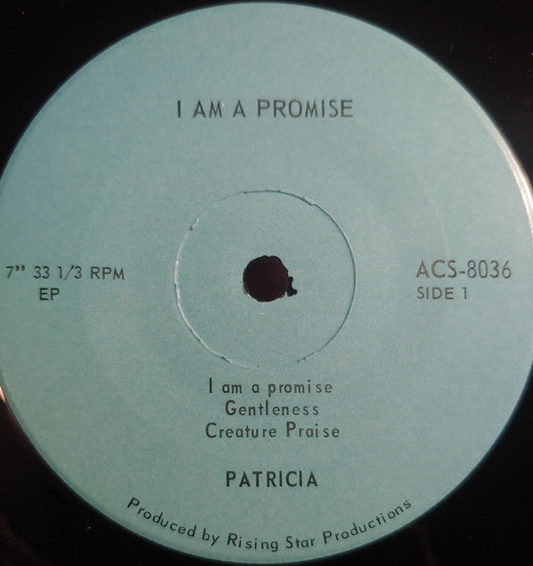 Patricia* : I Am A Promise (7", EP)