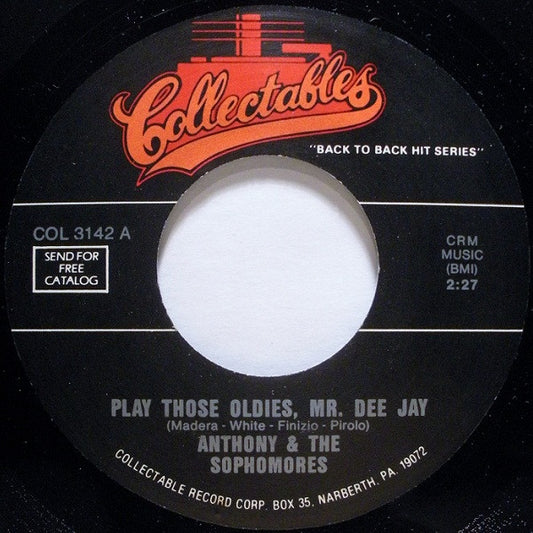 Anthony & The Sophomores / The Secrets (9) : Play Those Oldies, Mr. Dee Jay / The Boy Next Door (7")