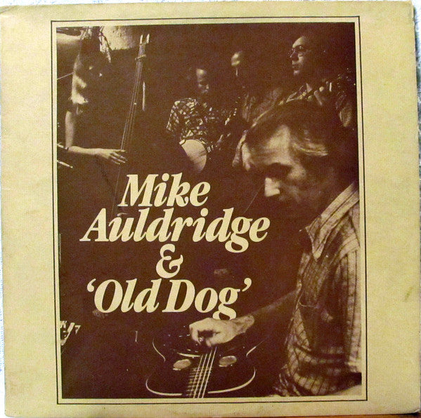Mike Auldridge & Old Dog (2) : Mike Auldridge & 'Old Dog' (LP, Album)