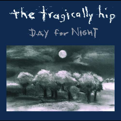 The Tragically Hip : Day For Night (CD, Album, Club)