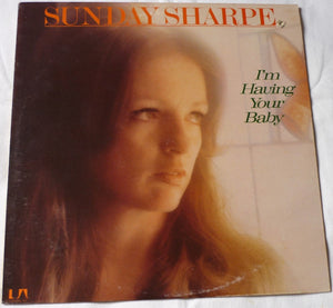 Sunday Sharpe : I'm Having Your Baby (LP)