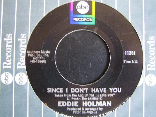 Eddie Holman : Since I Don't Have You / Don't Stop Now (7", Single)