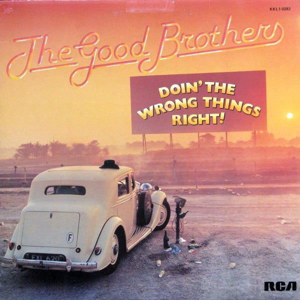 The Good Brothers (2) : Doin' The Wrong Things Right (LP, Album)