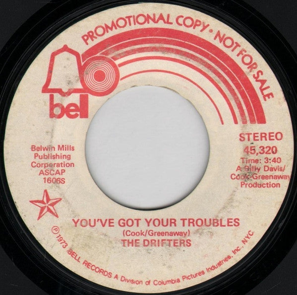 The Drifters : You've Got Your Troubles (7", Promo)