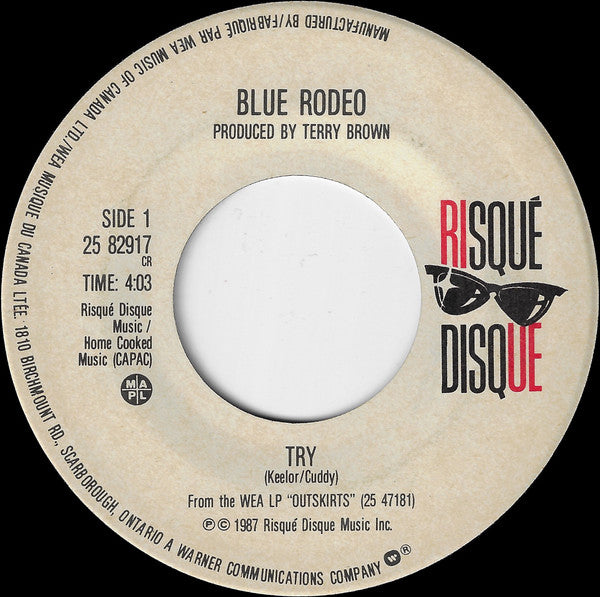 Blue Rodeo : Try (7", Single)