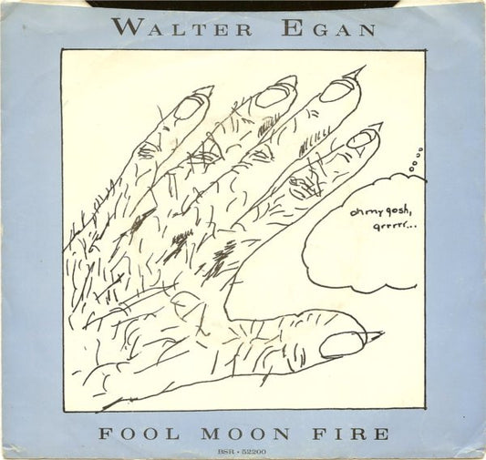 Walter Egan : Fool Moon Fire (7", Single)