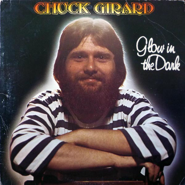 Chuck Girard : Glow In The Dark (LP, Album)