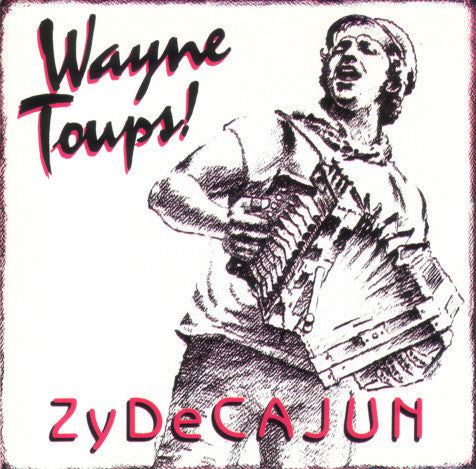 Wayne Toups : Zydecajun (CD, Album)