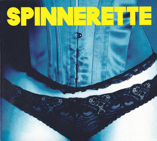 Spinnerette : Spinnerette (CD, Album, Dig)