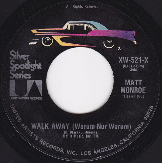 Matt Monroe* : Walk Away (Warum Nur Warum) / Softly As I Leave You (7", Single, RE)