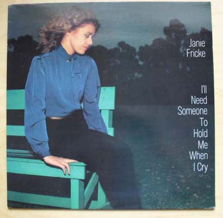 Janie Fricke : I'll Need Someone To Hold Me When I Cry (LP, Album)