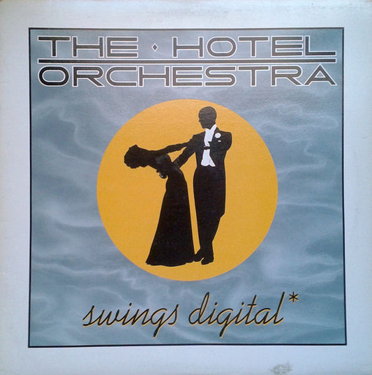 The Hotel Orchestra : Swings Digital (LP, Album)