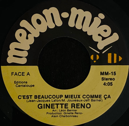 Ginette Reno : C'est Beaucoup Mieux Comme Ça (7", Single)