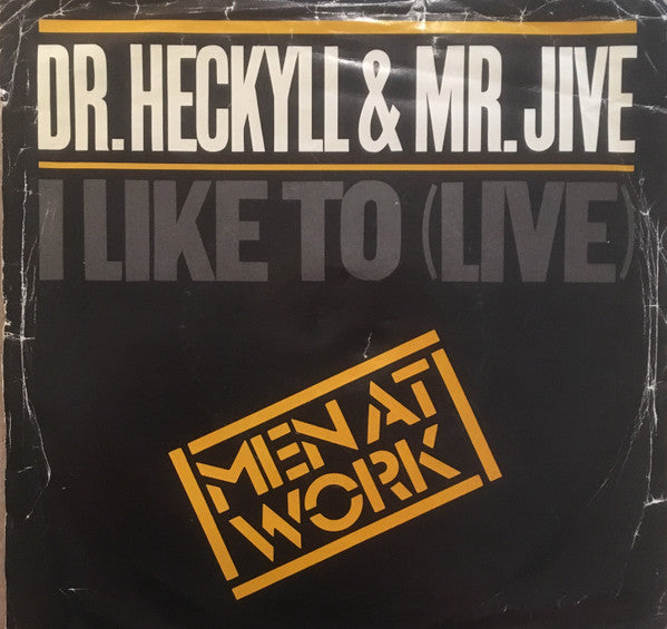 Men At Work : Dr. Heckyll & Mr. Jive (7")