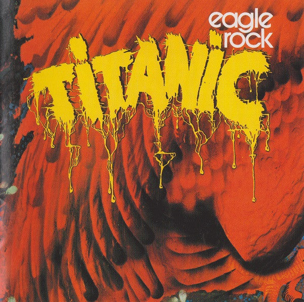 Titanic (3) : Eagle Rock (CD, Album, RE, Dig)