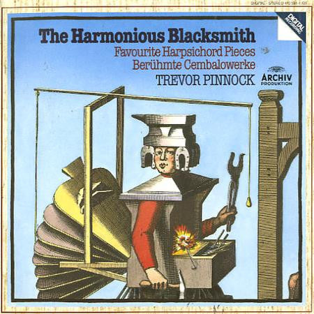 Trevor Pinnock : The Harmonious Blacksmith (Favourite Harpsichord Pieces · Berühmte Cembalowerke) (LP, Album, Gat)