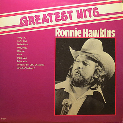 Ronnie Hawkins : The Greatest Hits Of Ronnie Hawkins (LP, Comp)