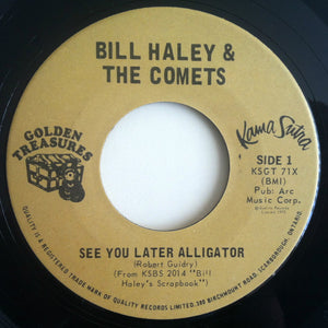 Bill Haley & The Comets* : See You Later Alligator / When The Saints Go Marching In (7", RE)