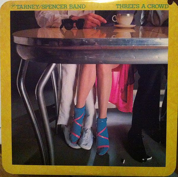 The Tarney/Spencer Band : Three's A Crowd (LP, Album, sle)