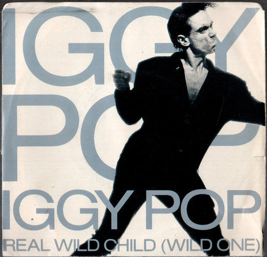 Iggy Pop : Real Wild Child (Wild One) (7", Single)